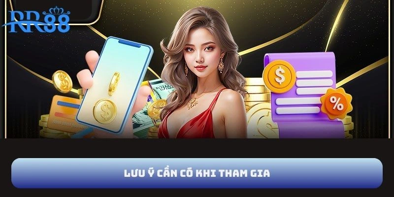 Lưu ý cần có khi tham gia