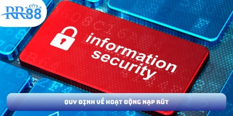 Quy định về hoạt động nạp rút