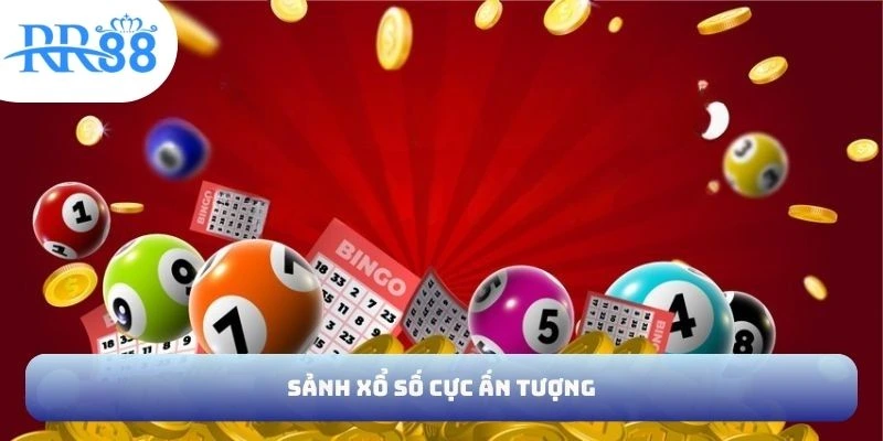 Sảnh xổ số cực ấn tượng