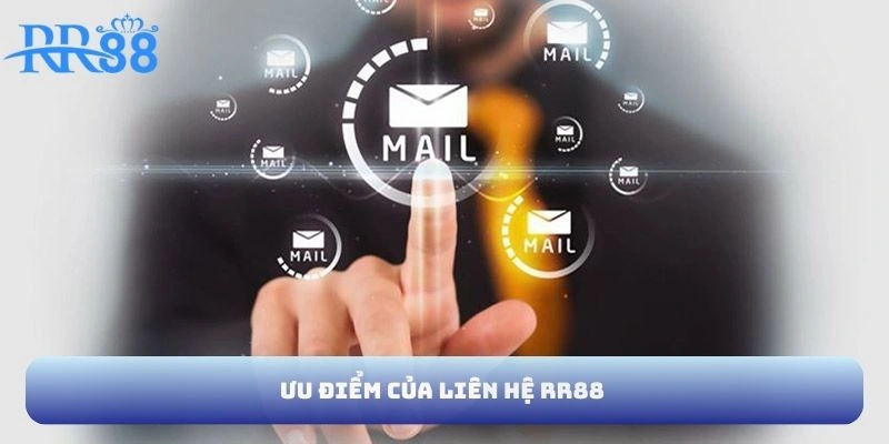 Ưu điểm của liên hệ RR88